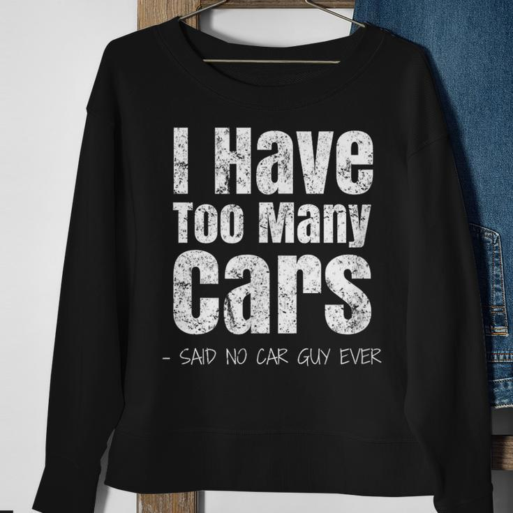 Car Guy I Have Too Many Cars Vintage Sweatshirt Gifts for Old Women