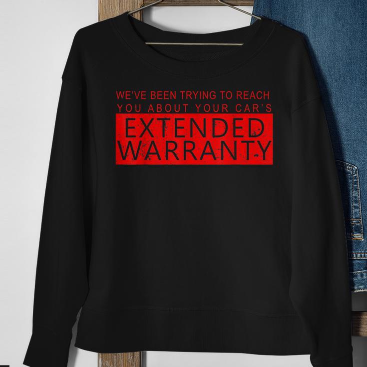 Your Car's Extended Warranty Scam Call Sweatshirt Gifts for Old Women