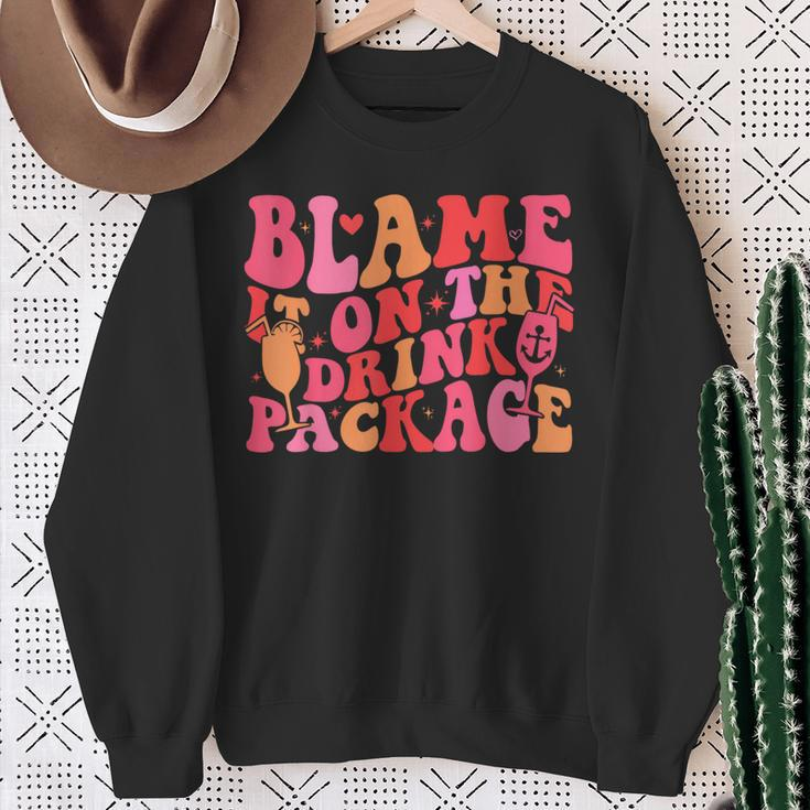 Cruise Matching Quote Blame It On The Drink Package Sweatshirt Gifts for Old Women