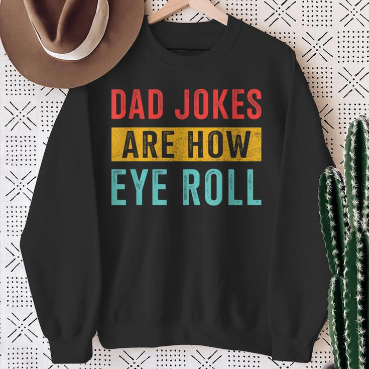 Dad Jokes Eye Roll For Fathers Day Birthday Christmas Sweatshirt Gifts for Old Women