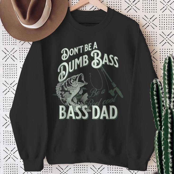 'Don't Be Dumb Bass Be A Reel Cool Dad' Fishing Sweatshirt Gifts for Old Women