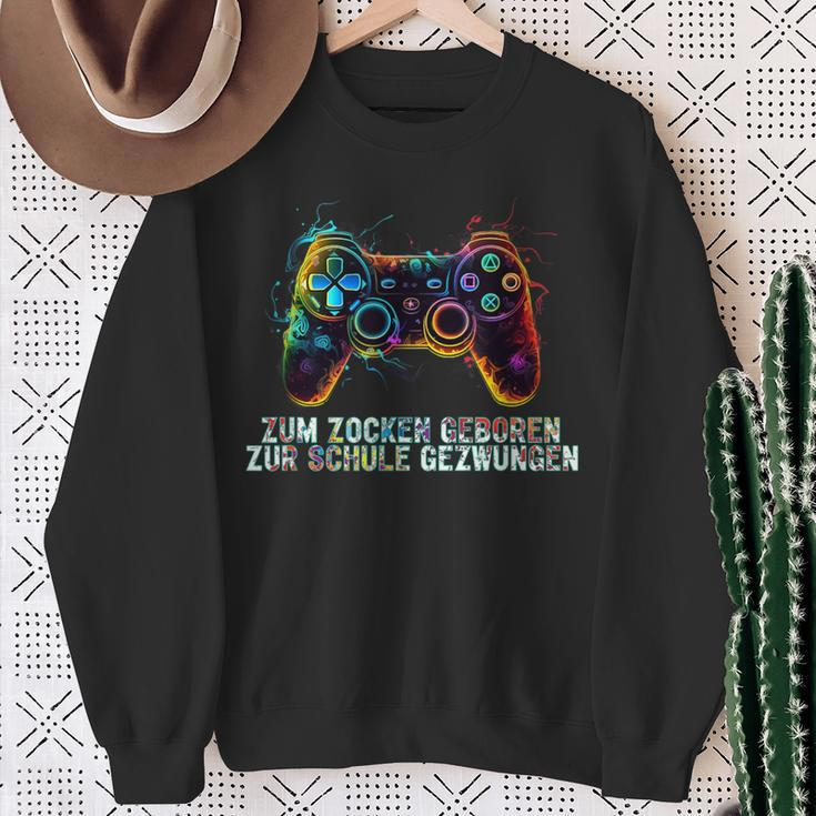 Gamer Zum Zocken Geboren Zur Schule Gezwungen Sweatshirt Geschenke für alte Frauen