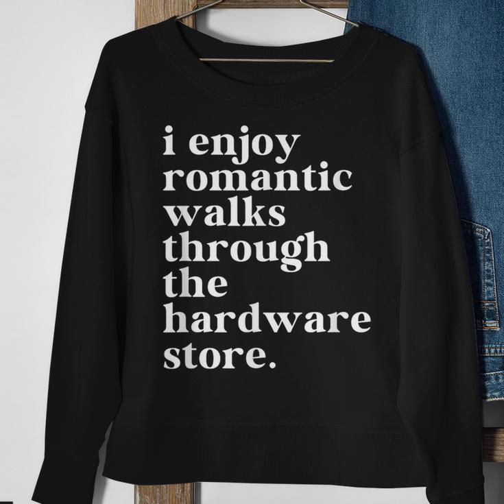 Handyman Dad Romantic Walks To The Hardware Store Sweatshirt Gifts for Old Women