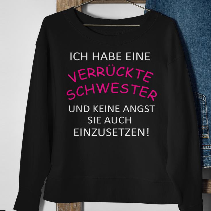 Ich Habe Eine Verrückte Schwester Sweatshirt Geschenke für alte Frauen