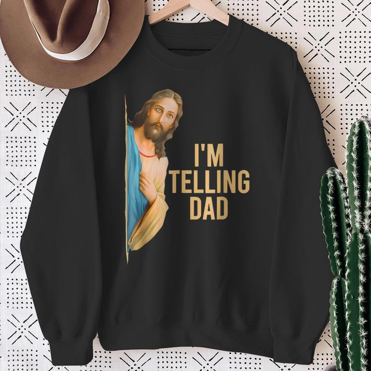 I'm Telling Dad Jesus Meme Kid Women Sweatshirt Gifts for Old Women