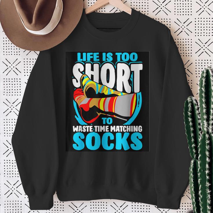 Life Is Too Short To Waste Time Matching Socks Sweatshirt Gifts for Old Women