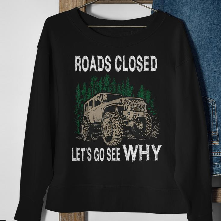 Offroad Truck 4X4 Roads Closed Let's Go See Why Sweatshirt Gifts for Old Women
