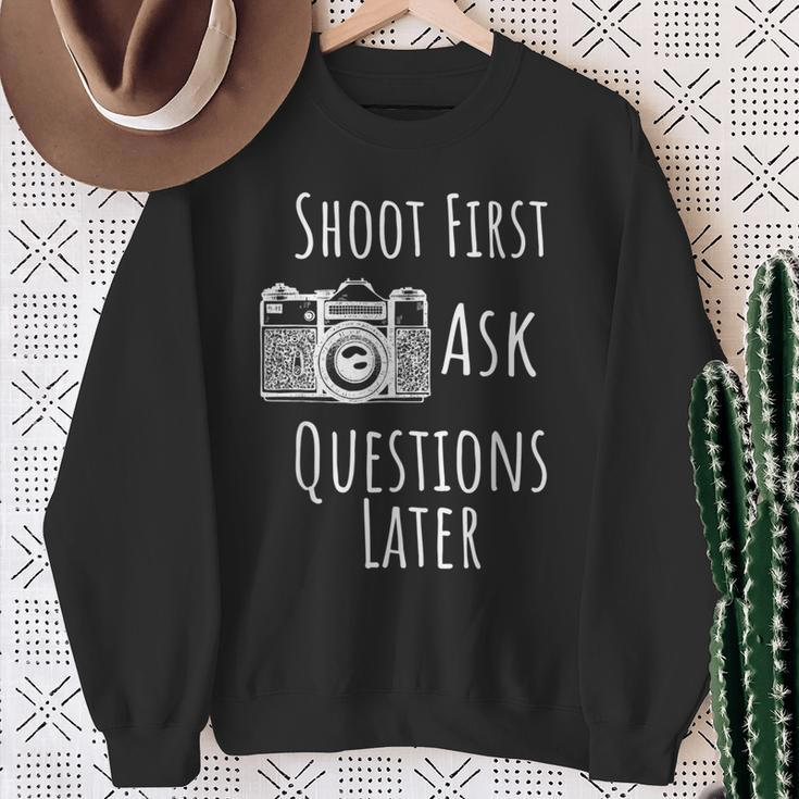 Photography Shoot First Ask Questions Later Sweatshirt Gifts for Old Women