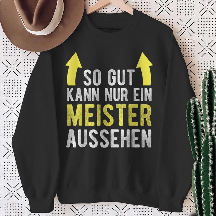 Saying For Meister Meisterprüfung Sweatshirt Geschenke für alte Frauen