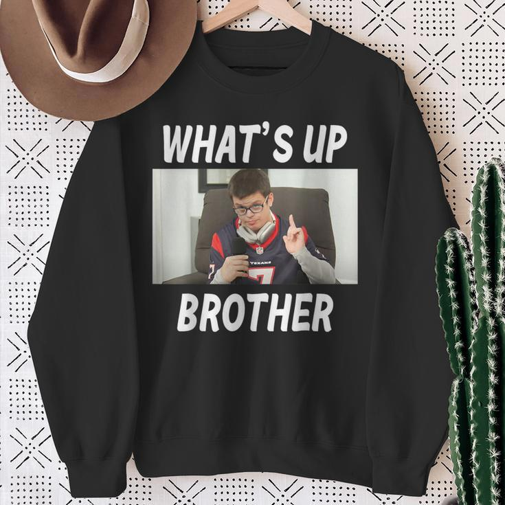 Sketch Streamer Whats Up Brother Meme Sweatshirt Gifts for Old Women