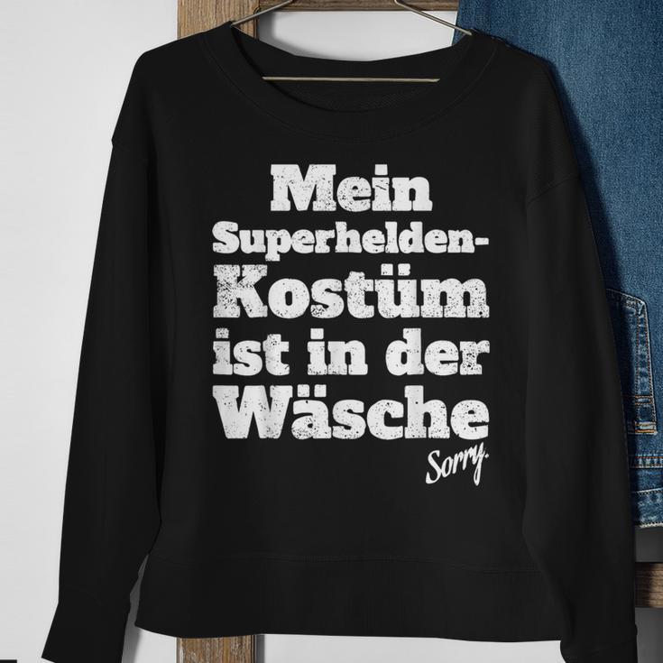 My Superhero Costume Ist In Der Wächen Sayings Sweatshirt Geschenke für alte Frauen