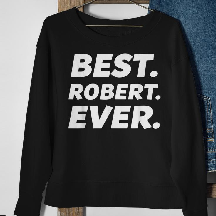 Worlds Best Robert Kid Robert Name Sweatshirt Gifts for Old Women