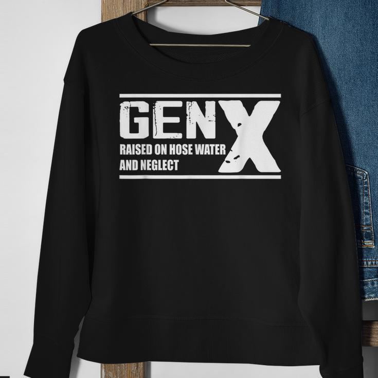 Gen X Raised On Hose Water And Neglect Sweatshirt Gifts for Old Women