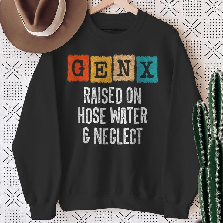 Generation X Raised On Hose Water And Neglect Gen X Sweatshirt Gifts for Old Women