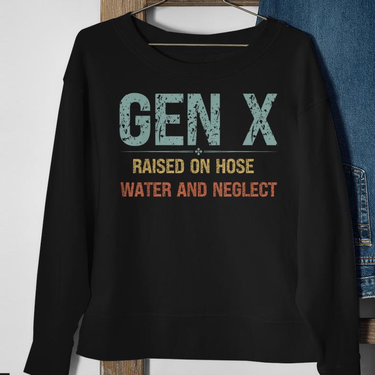 Genx Raised On Hose Water And Neglect Cute Retro Genx True Sweatshirt Gifts for Old Women