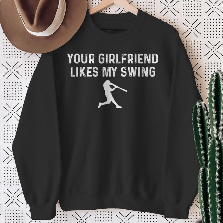 Your Girlfriend Likes My Swing Baseball Sweatshirt Gifts for Old Women
