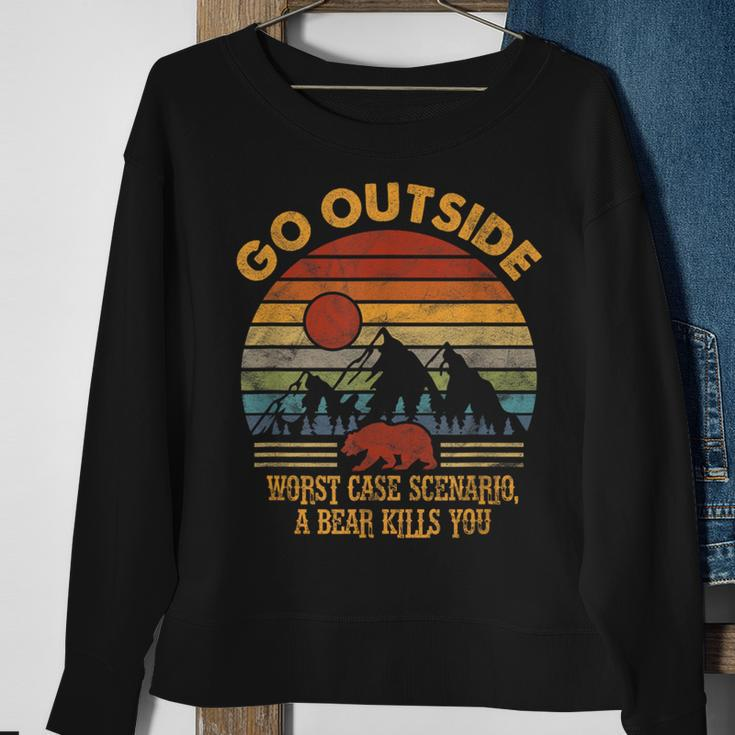 Go Outside Worst Case Scenario A Bear Kills You Camping Sweatshirt Gifts for Old Women