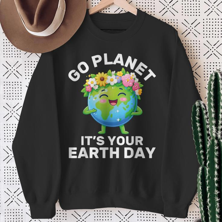 Go Planet It's Your Earth Day Cute Earth Earth Day Sweatshirt Gifts for Old Women