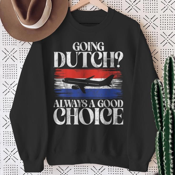 Going Dutch Always A Good Choice Dutch Sweatshirt Gifts for Old Women