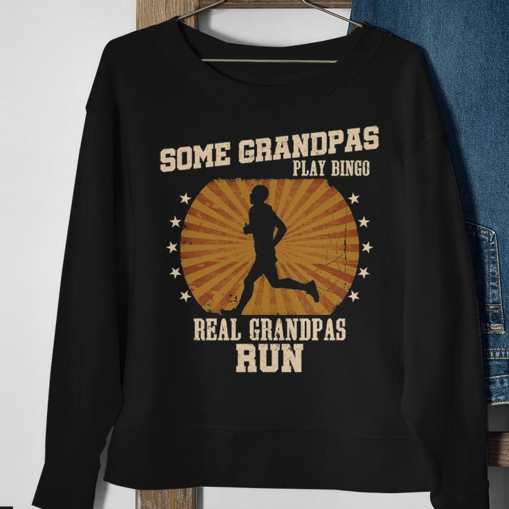 Some Grandpas Play Bingo Real Grandpas Run Sweatshirt Gifts for Old Women