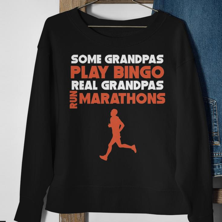 Some Grandpas Play Bingo Real Grandpas Run Marathons Sweatshirt Gifts for Old Women