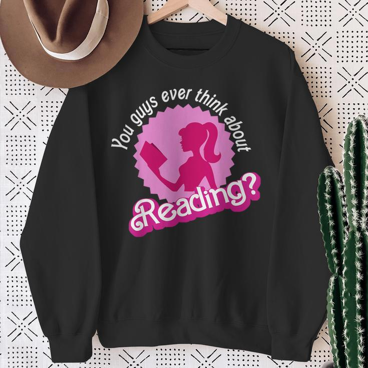 You Guys Ever Think About Reading Sweatshirt Gifts for Old Women