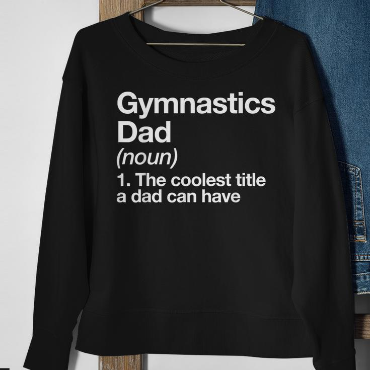 Gymnastics Dad Definition Sports Sweatshirt Gifts for Old Women