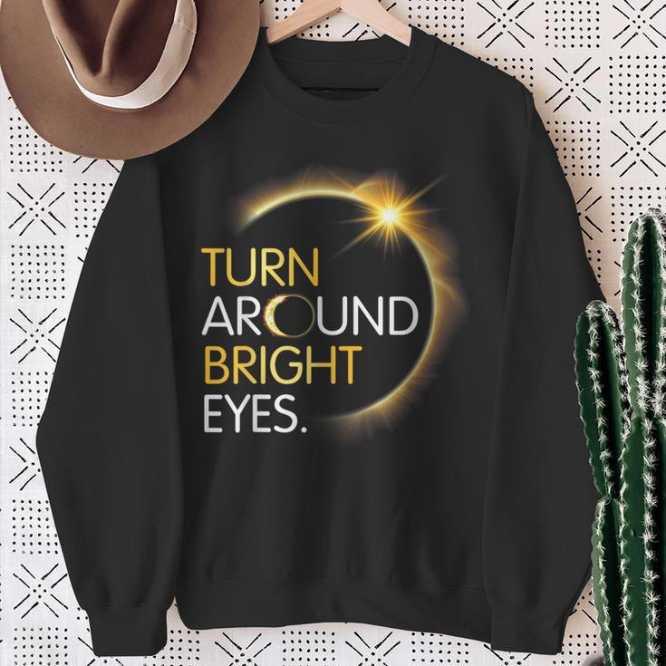Happy Me You Totality Solar Eclipse Turn Around Bright Eyes Sweatshirt Gifts for Old Women