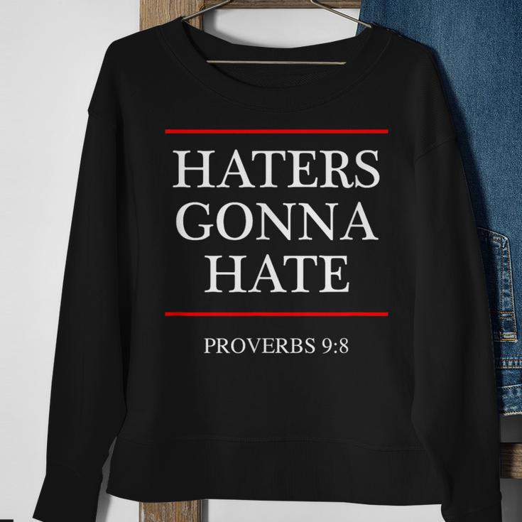 Haters Gonna Hate Proverbs 98 Bible Nine Eight Sweatshirt Gifts for Old Women