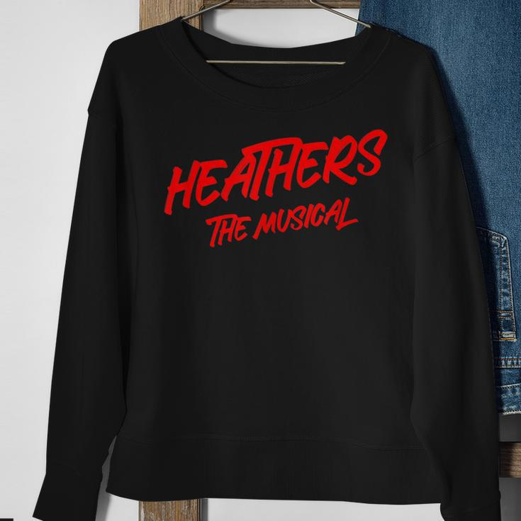 Heathers The Musical Broadway Theatre Sweatshirt Gifts for Old Women