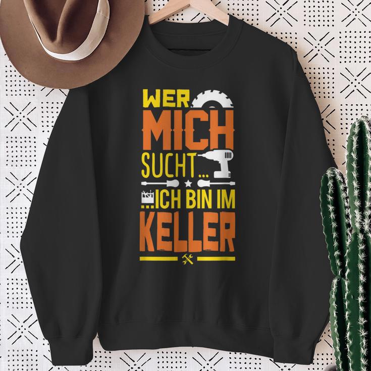 Heimwerker Ich Bin Im Keller Sweatshirt Geschenke für alte Frauen