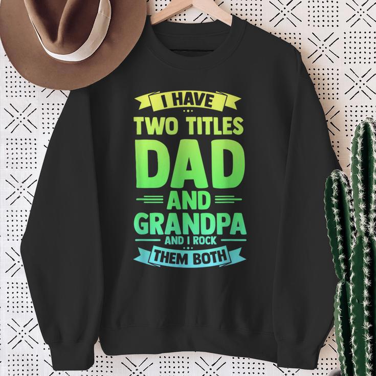 Herren Ich Habe Zwei Titel Papa Und Opa Ich Rocke Sie Beide Sweatshirt Geschenke für alte Frauen