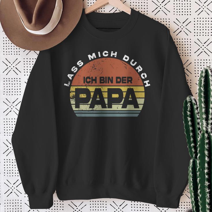 Herren Lass Mich Durch Ich Bin Der Papa Papa Sweatshirt Geschenke für alte Frauen