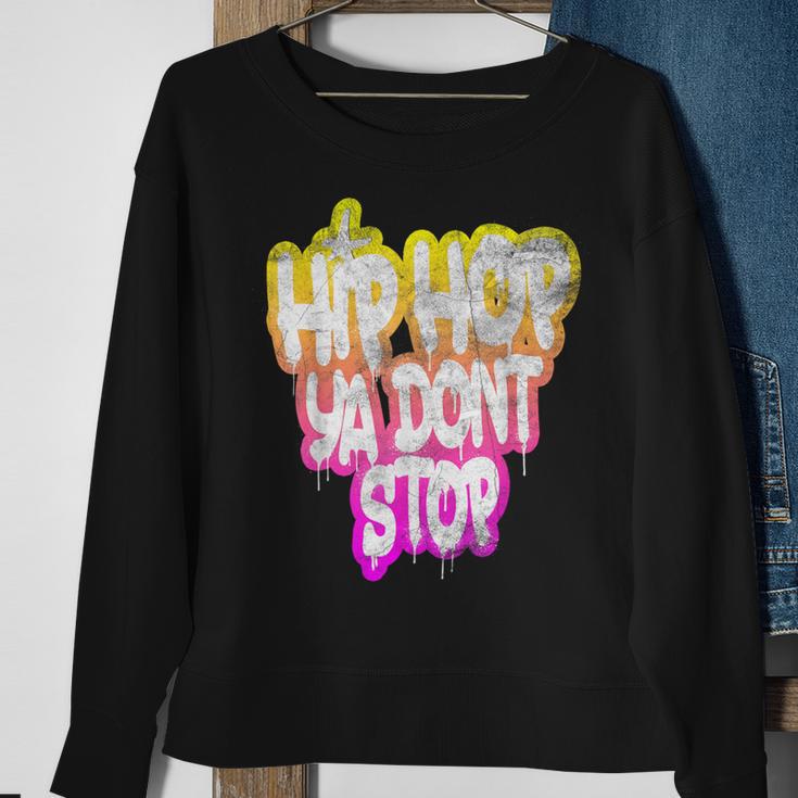 Hip Hop Ya Don't Stop Old School 80S 90S Graffiti Sweatshirt Gifts for Old Women