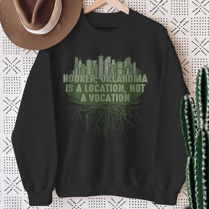 Hooker Oklahoma Location Not Vocation Pun Ok Joke Oklahomans Sweatshirt Gifts for Old Women