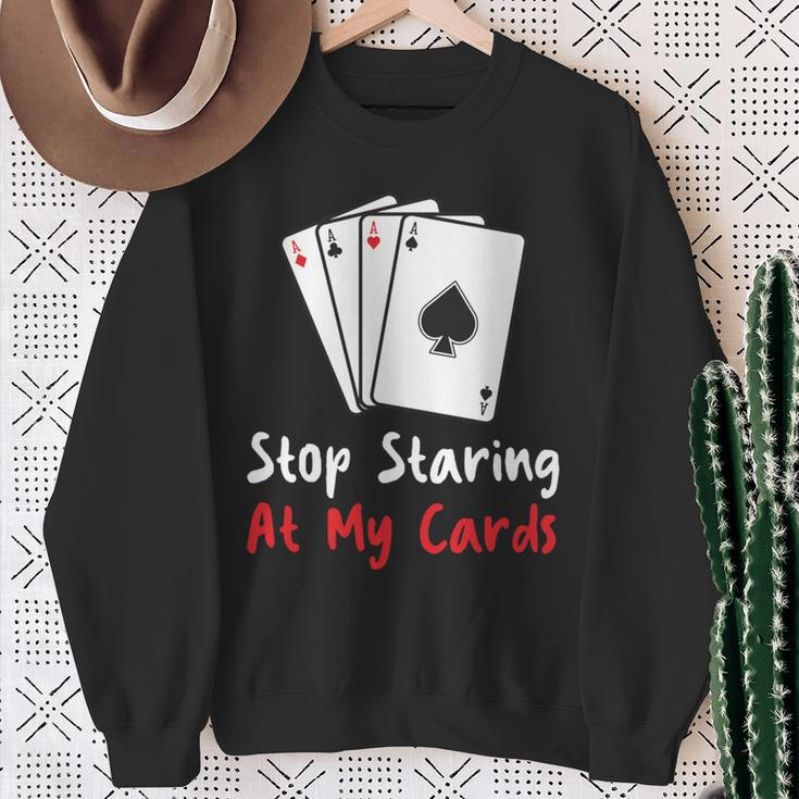 Hör Auf Auf Meine Karten Zu Starren Lustige Pokerspielerin Sweatshirt Geschenke für alte Frauen