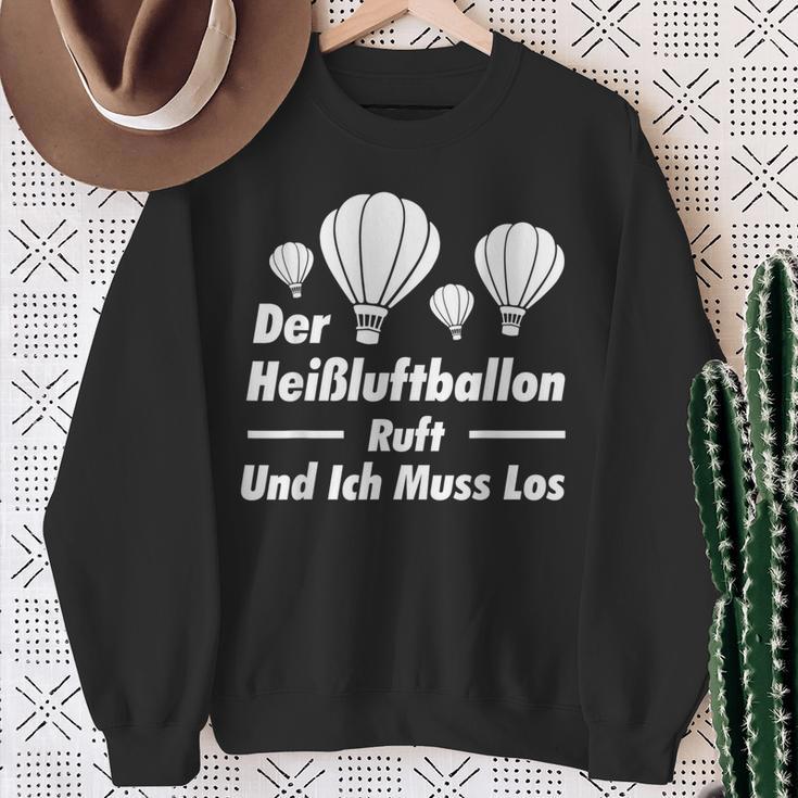 The Hot Air Balloon Calls And I Have To Go Balloonist Sweatshirt Gifts for Old Women