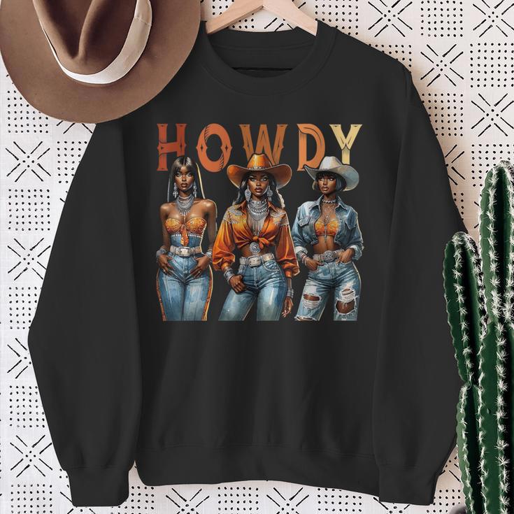 Howdy Black Cowgirl Western Rodeo Melanin Black History Sweatshirt Gifts for Old Women