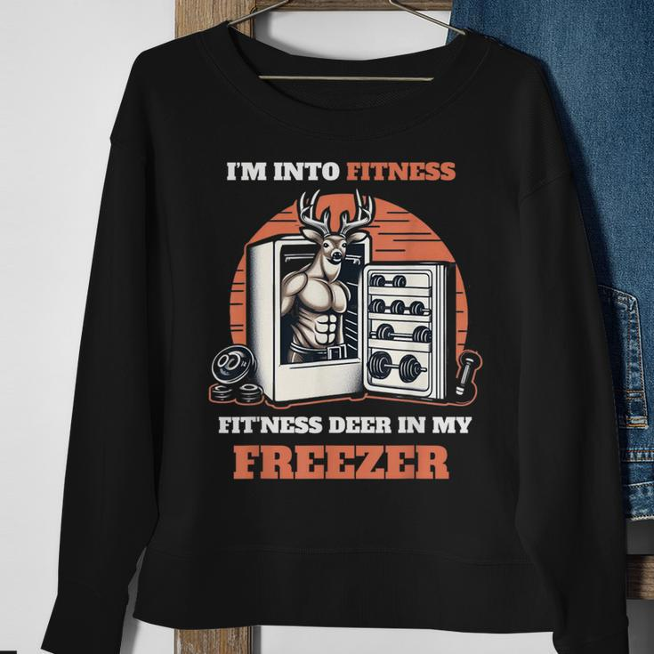 Hunting I'm Into Fitness Deer Freezer Hunter Dad Sweatshirt Gifts for Old Women