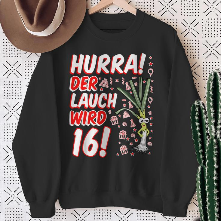 Hurra Der Lauch Wird 16 16Th Birthday 16Th Anniversary Fun Sweatshirt Geschenke für alte Frauen