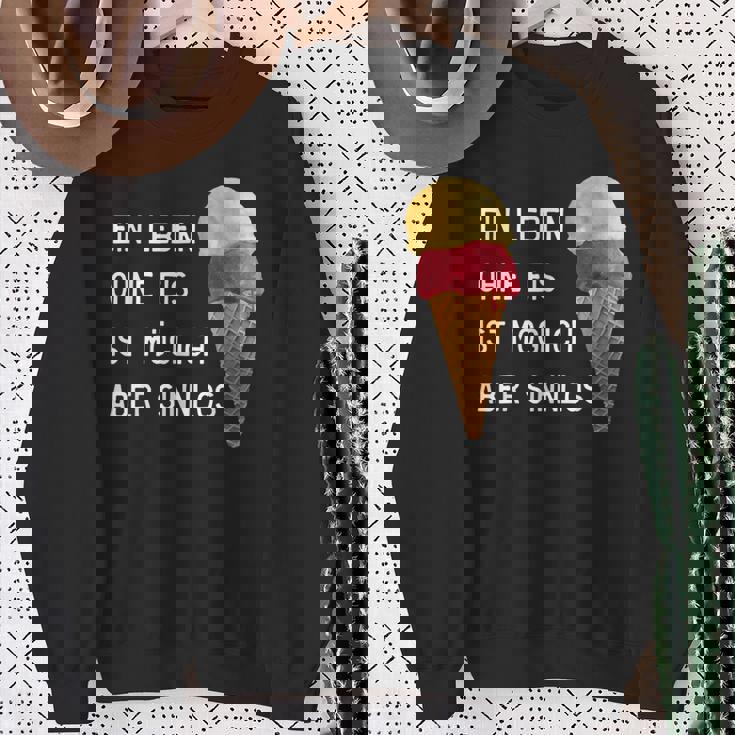 Ice Cream Leben Ohne Eisist Sinnlos D010-0887A Sweatshirt Geschenke für alte Frauen