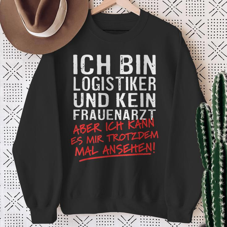 Ich Bin Logistiker Und Kein Frauenarzt Logistikt German Language Sweatshirt Geschenke für alte Frauen