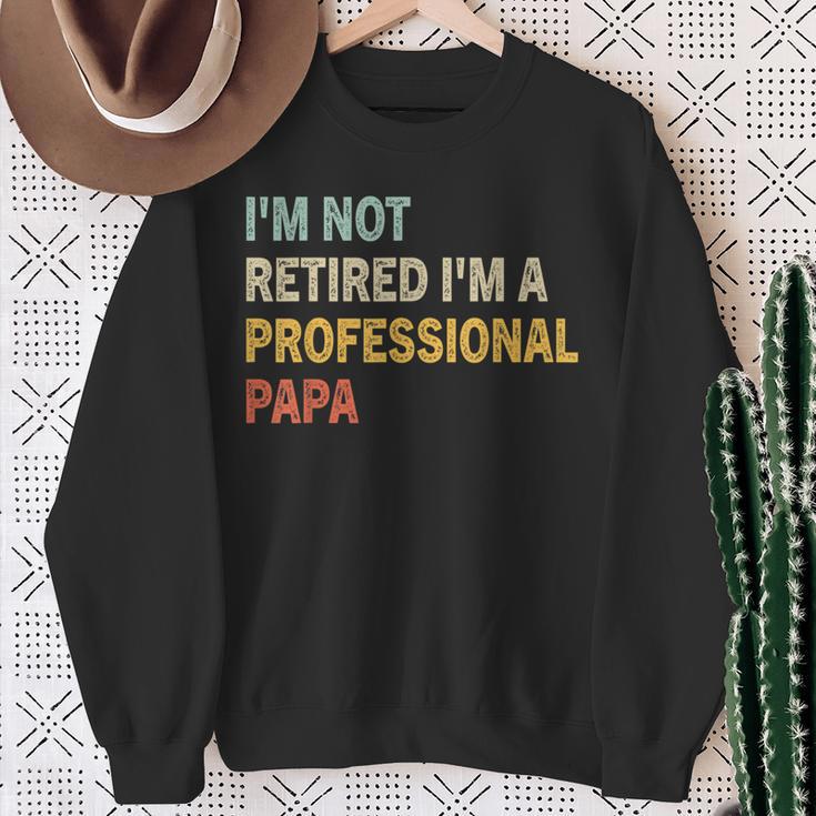 Ich Bin Nicht Im Ruhestand Ich Bin Ein Professioneller Papa Retrointage Dad Sweatshirt Geschenke für alte Frauen