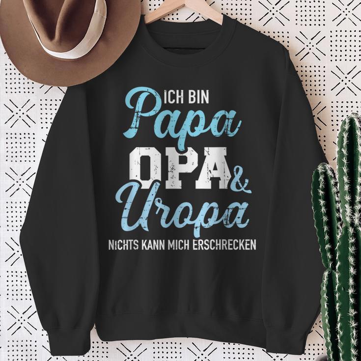 Ich Bin Papa Opa Und Uropa Nichts Kann Mich Erschrecken Sweatshirt Geschenke für alte Frauen