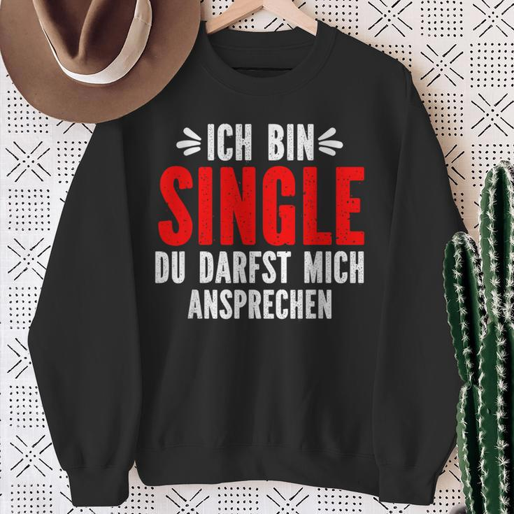 Ich Bin Single Du Darfst Mich Ansprechen Sweatshirt Geschenke für alte Frauen