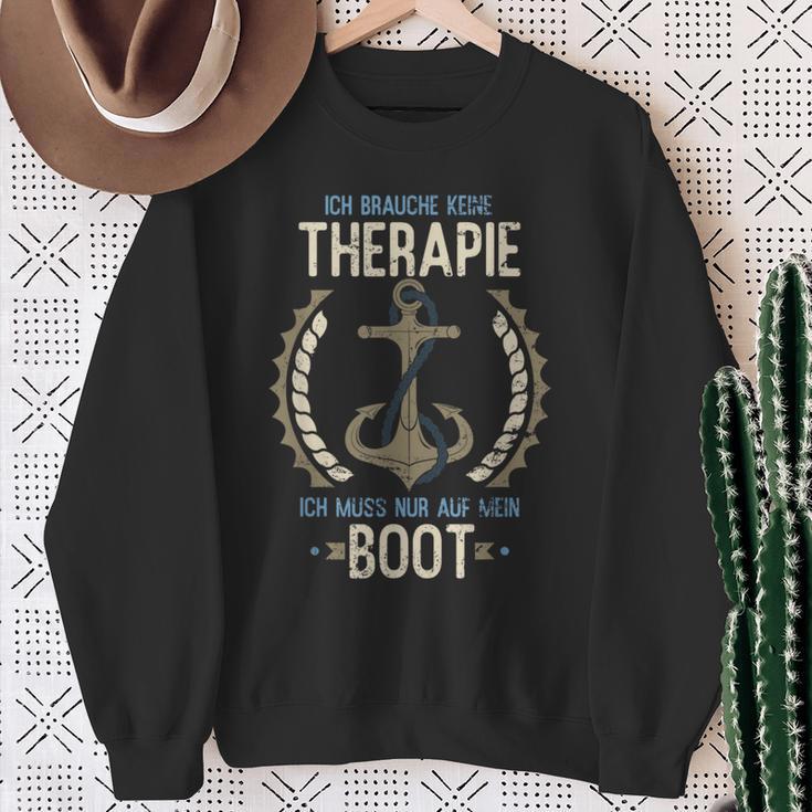 Ich Brauche Keine Therapie Ich Muss Nur Auf Mein Boot Sailen I Don't Sweatshirt Geschenke für alte Frauen