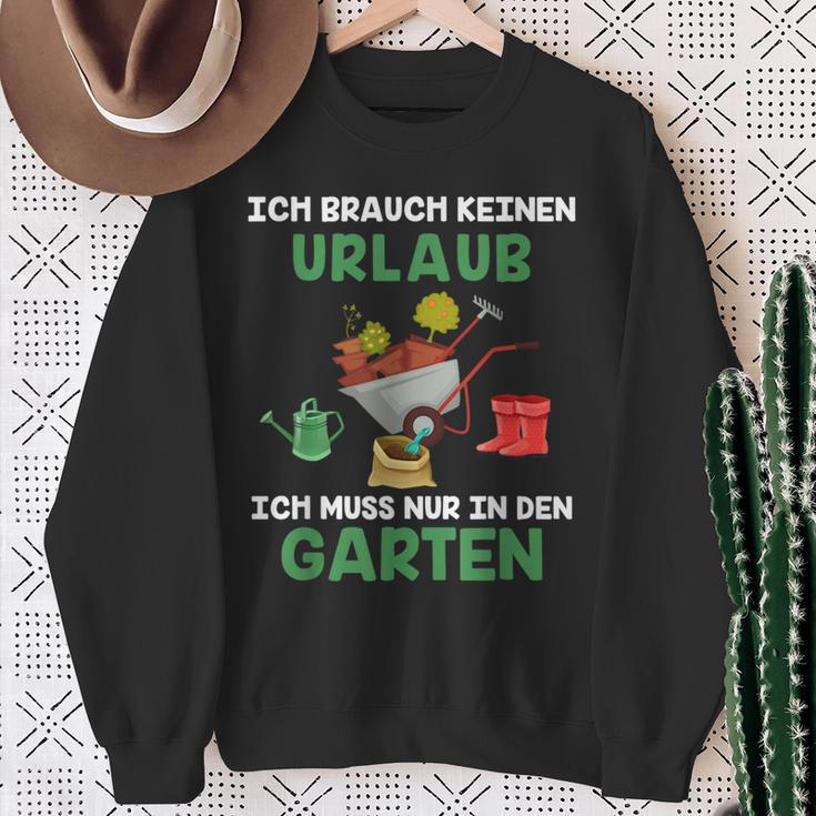 Ich Brauche Keinen Urlaub Ich Muss Nur In Den Garten Gärtner Sweatshirt Geschenke für alte Frauen