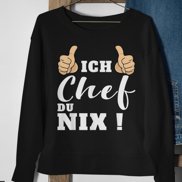 Ich Chef Du Nix Sweatshirt, Lustiges Statement Sweatshirt für Chefs – Schwarz Geschenke für alte Frauen