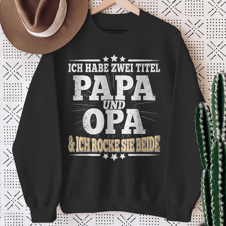 Ich Habe Zwei Titel Papa Und Opaater Grandfather Father's Day Sweatshirt Geschenke für alte Frauen