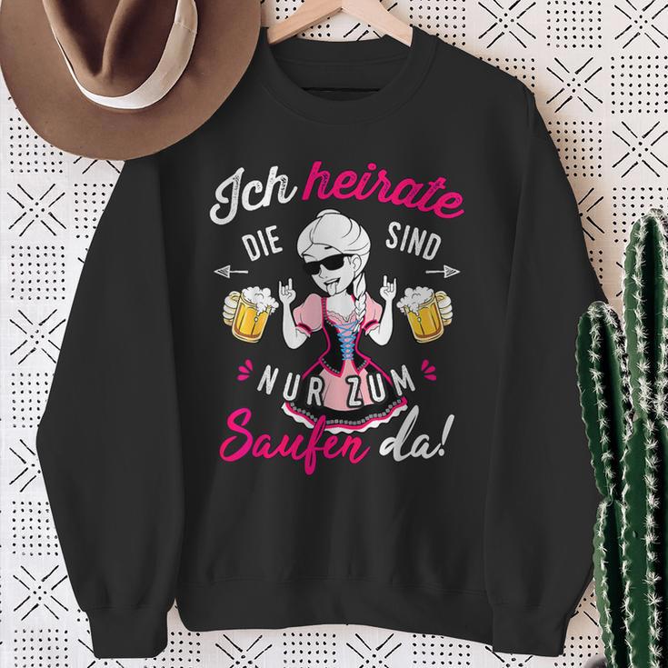 Ich Heirate Die Anderen Sind Nur Zum Saufen Hier Sweatshirt Geschenke für alte Frauen